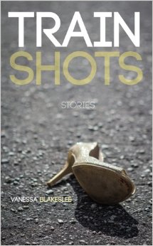 Book Review: Train Shots by Vanessa Blakeslee