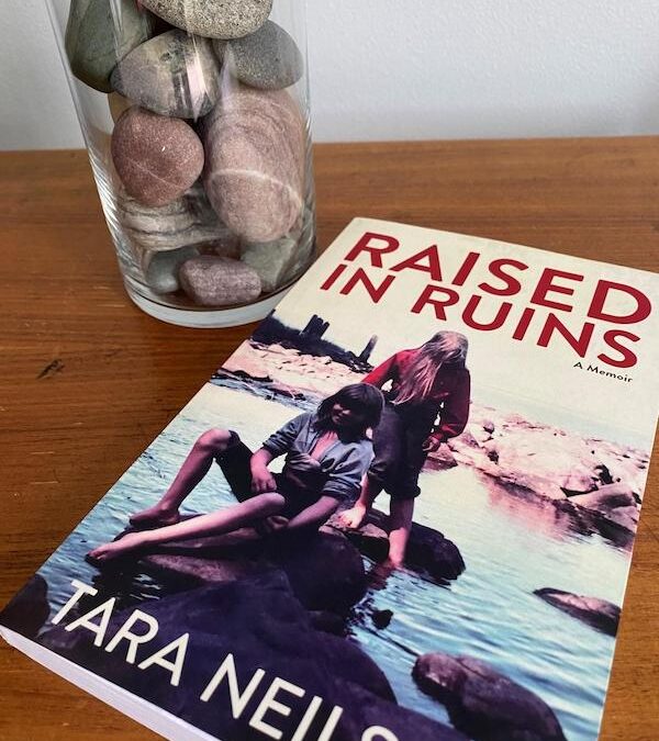 Raised in Ruins by Tara Neilson