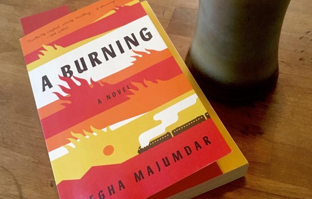 A Burning by Megha Majumdar